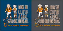 Load image into Gallery viewer, Old People Outdoors hoodie | Before you climb a rock, better check with the doc | Available in charcoal and neptune blue