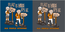 Load image into Gallery viewer, Old People Outdoors hoodie | Flat is where it&#39;s at | Available in charcoal and neptune blue
