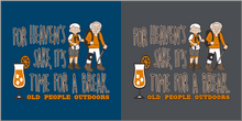 Load image into Gallery viewer, Old People Outdoors hoodie | For heaven&#39;s sake, it&#39;s time for a break | Available in neptune blue and charcoal
