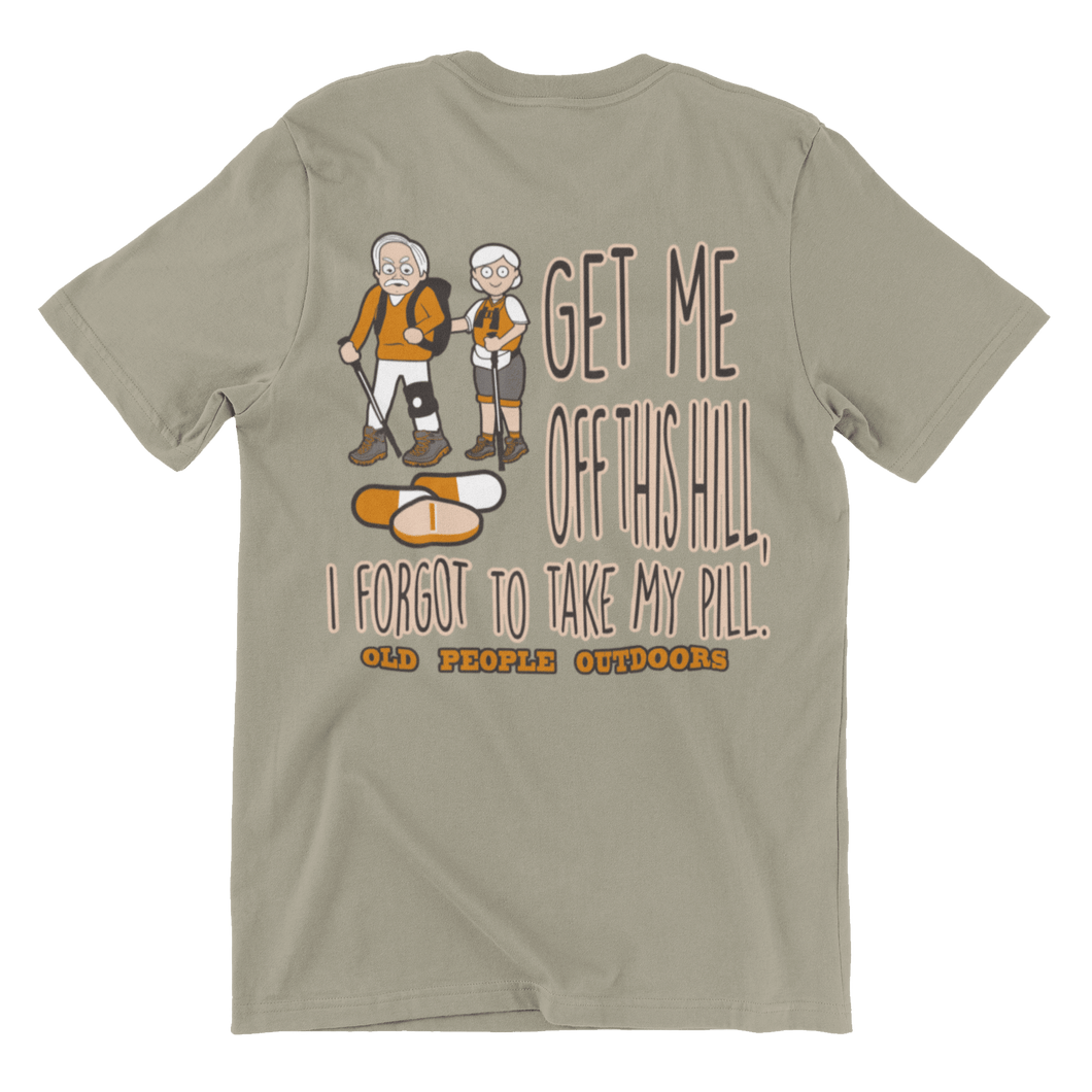Old People Outdoors t-shirt in sandstone | Get me off this hill, I forgot to take my pill | Back view